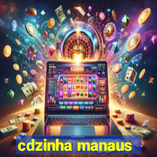 cdzinha manaus